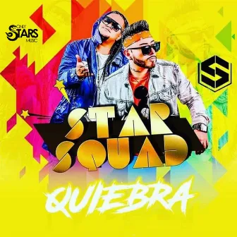 Quiebra by Star Squad