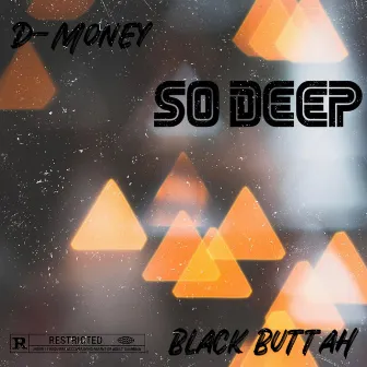 So Deep by Black Buttah