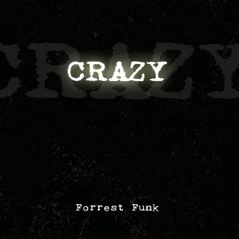 Crazy by Forrest Funk