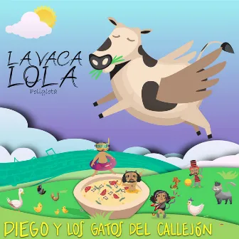 La vaca Lola (Políglota) by Diego y Los Gatos del Callejón