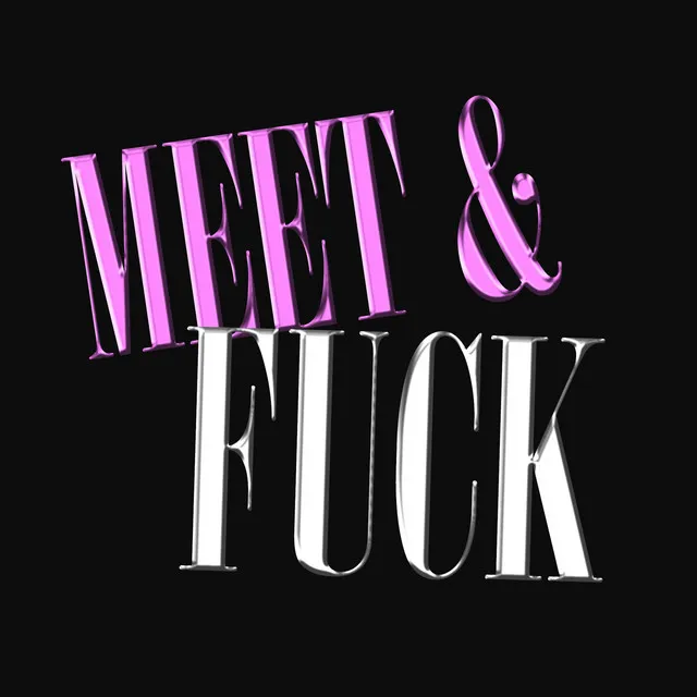 Meet & Fuck