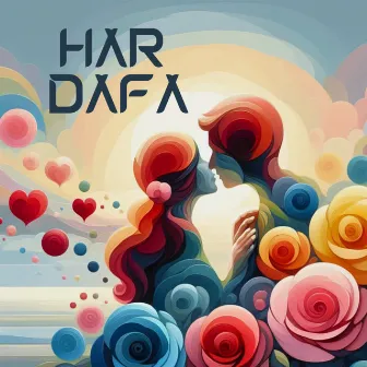 Har Dafa by Antaraa Bhataacharya