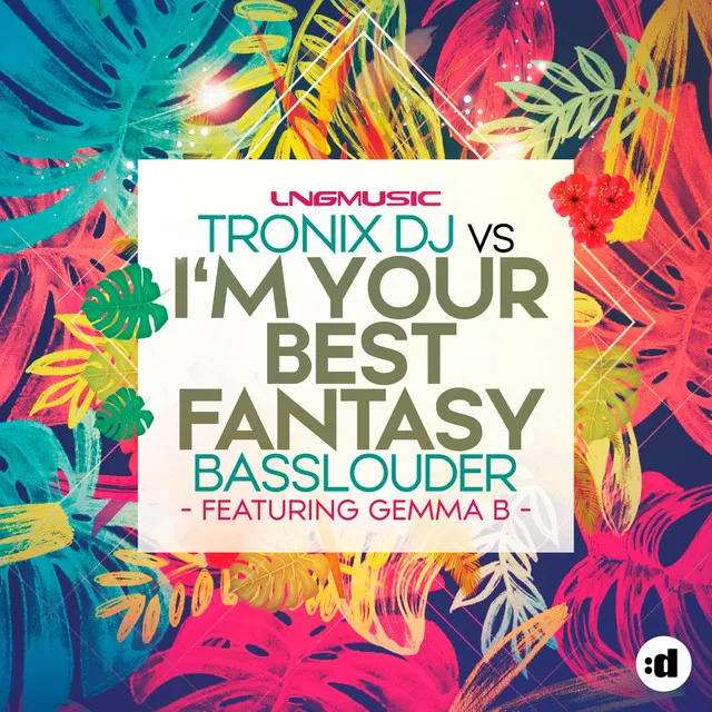 I'm Your Best Fantasy - Tronix DJ Edit