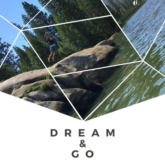 Dream and Go