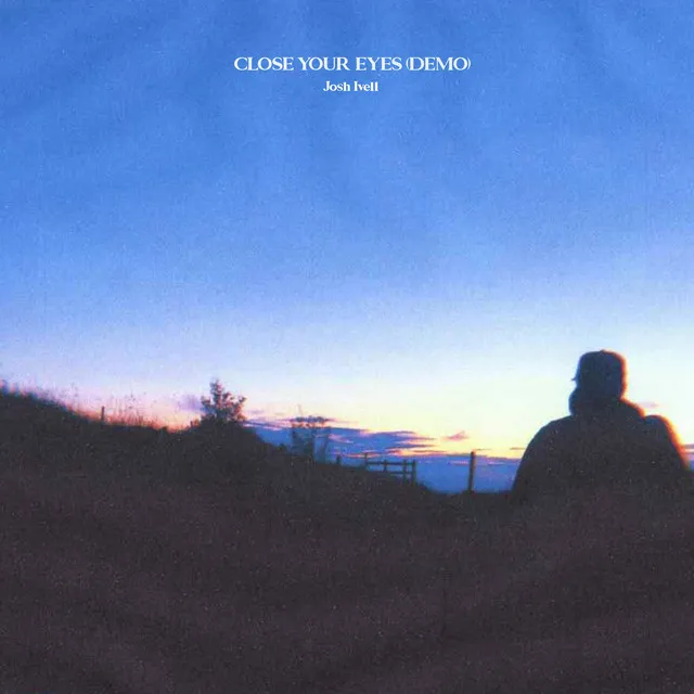 close your eyes (demo)