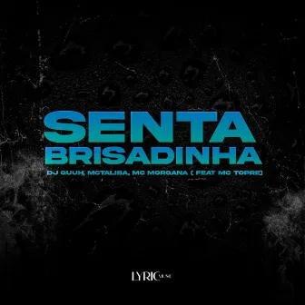 Senta Brisadinha by Mc Morgana