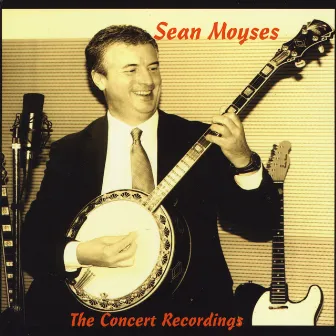 The Concert Recordings by Sean Moyses