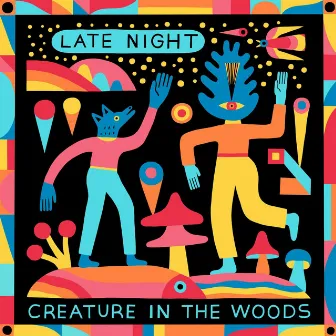 Late Night by Creature in the Woods