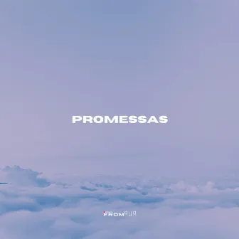 Promessas by FROM RUA PROD