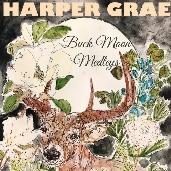 Buck Moon Medleys by Harper Grae