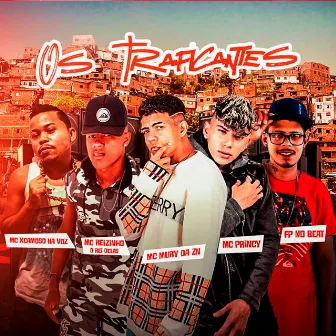 Os Traficantes by MC Mury da ZN