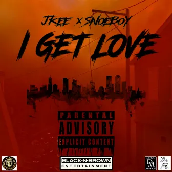 I Get Love (feat. Snoeboy) by Jkee