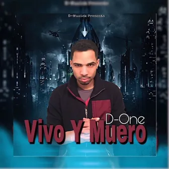 Vivo Y Muero by D-One