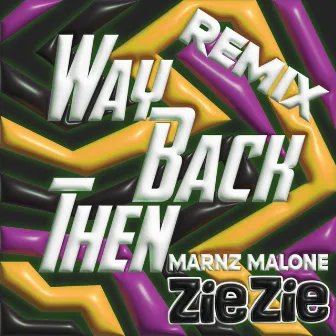 Way Back Then (Remix) by Marnz Malone