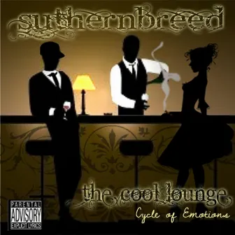 The Cool Lounge: Cycle of Emotions by Suthernbreed