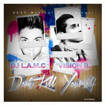 Don't Kill Yourself by Vision B.