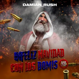 INFELIZ NAVIDAD by Damian Rush