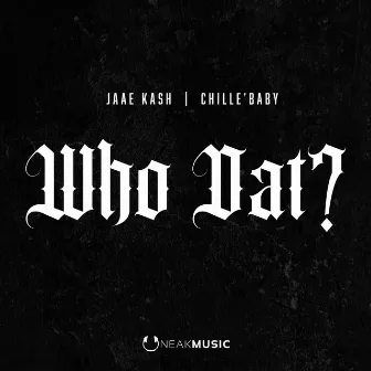 Who Dat? by Uneak Music