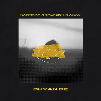 Dhyan de by Talksick