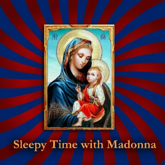 Sleepy Time With Madonna by The Tiny Tot Players