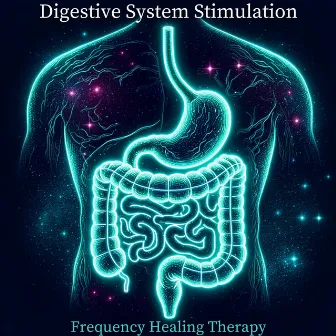 Digestive System Stimulation: Soothing Frequency Healing Therapy, Cleanse Your Digestive System, Heal from Stomach Cramps by Binaural Music Zone