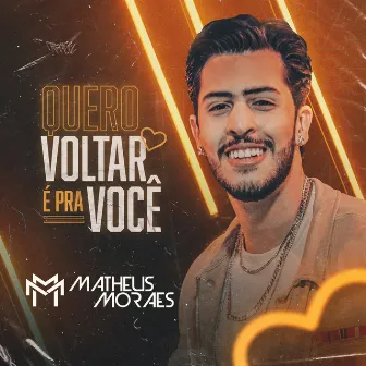 Quero voltar é pra você by Matheus Moraes