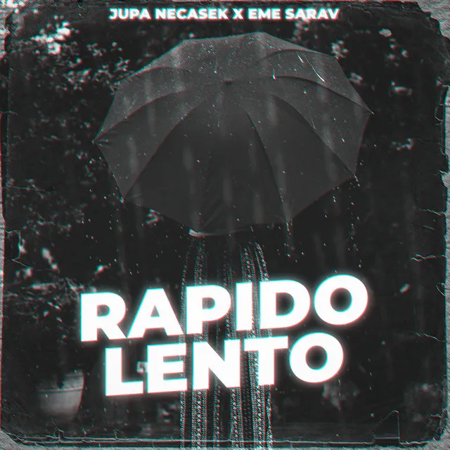 Rapido Lento - Remix