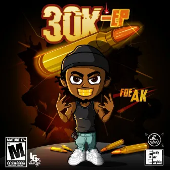 30k by FOE AK