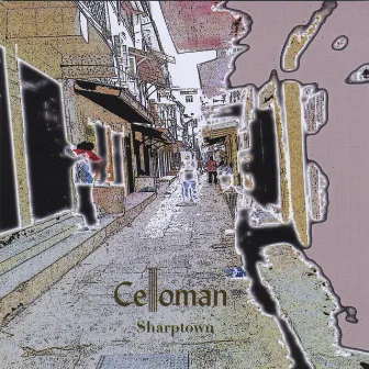 Sharptown by Celloman