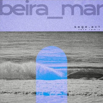 Beira Mar (Tato Remix) by Sage Act