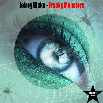 Freaky Monsters by Jefrey Blake