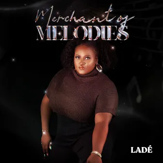 Merchant Of Melodies by Ladé