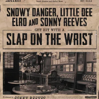 Slap on the Wrist by Snowy Danger