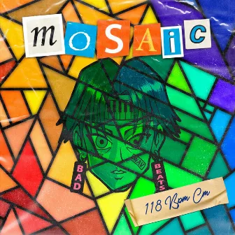 Mosaic by Bad Beats