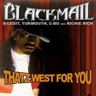 Thatz West For You by Blackmail