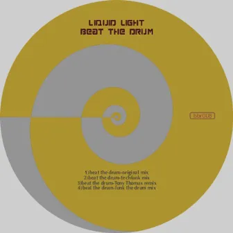 BEAT THE DRUM-THE REMIXES by LIQUID LIGHT