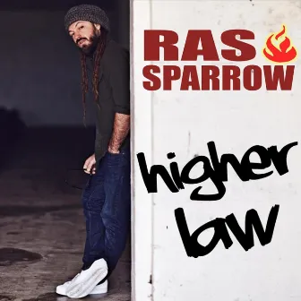 Higher Law by Ras Sparrow