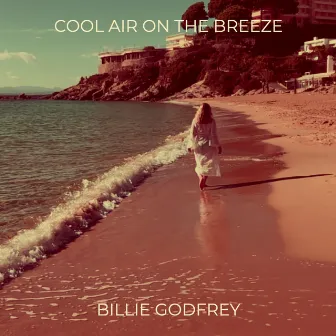 Cool Air on the Breeze by Billie Godfrey