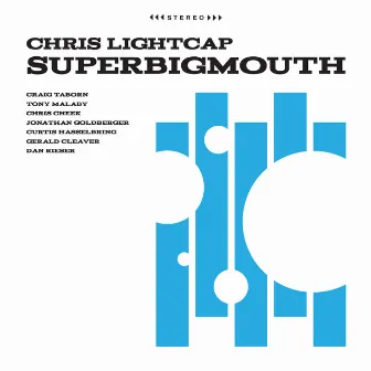 Superbigmouth by Chris Lightcap