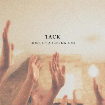 Tack by Hope for This Nation