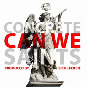 Can We by Concrete Saints