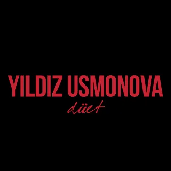 Yıldız Usmonova Düet by Yıldız Usmonova