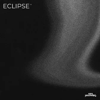 ECLIPSE by Kris Hollywood