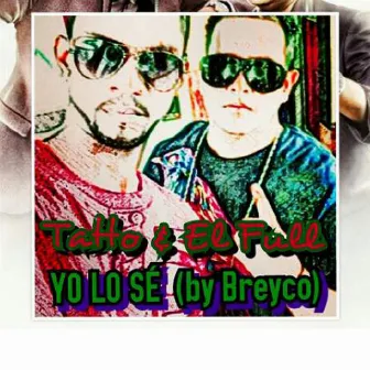 Yo Lo Se (feat. Breyco) by Tatto Y El Full