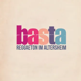 Reggaeton im Altersheim by Basta