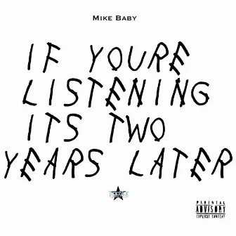 2 Years Later by Mike Baby