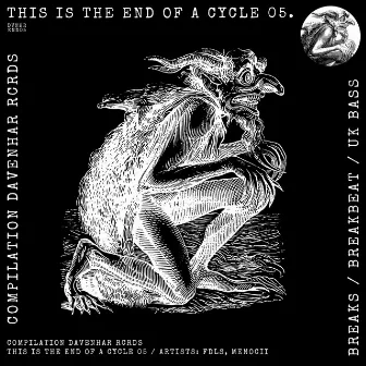 Compilation Davenhar Rcrds This is the end of a cycle 05 by FDLS