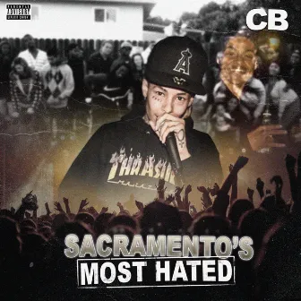 Sacramento's Most Hated by CB