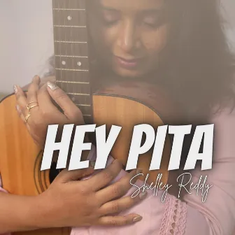 Hey Pita by Shelley Reddy