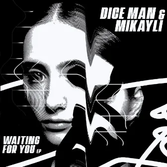 Waiting For You by DiCE MaN